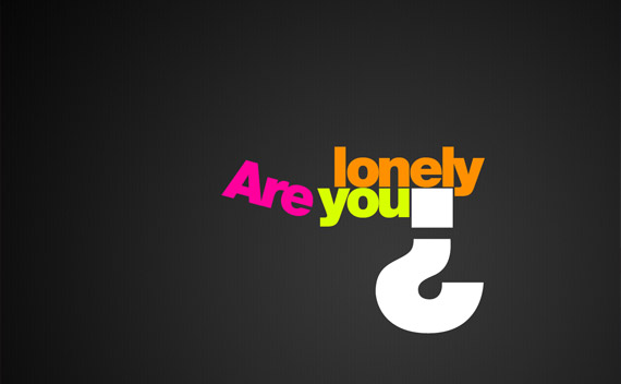 are-you-lonely-high-res-typography-wallpaper