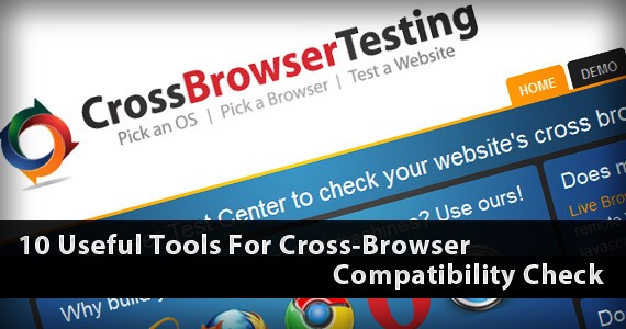 10 Useful Tools For Cross-Browser Compatibility Check