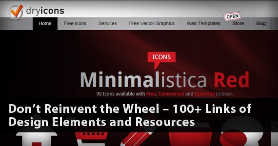 Don’t Reinvent the Wheel – 100+ Links of Design Elements and Resources