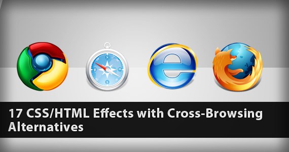 17 CSS/HTML Effects with Cross-Browsing Alternatives